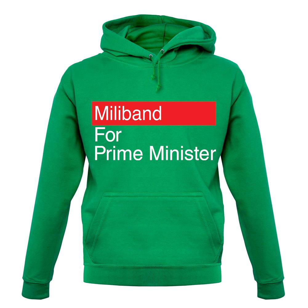 Miliband For Prime Minister unisex hoodie Miliband For Prime Minister unisex hoodie