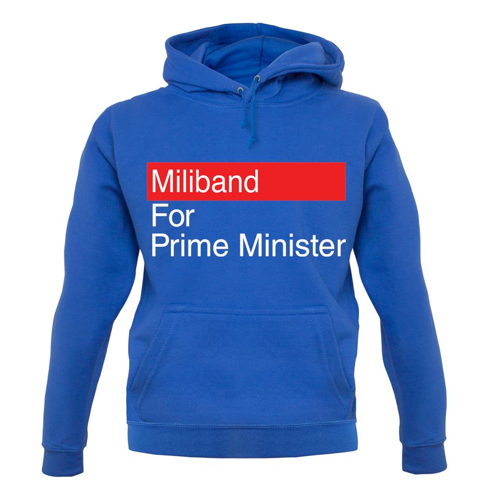 Miliband For Prime Minister unisex hoodie Miliband For Prime Minister unisex hoodie