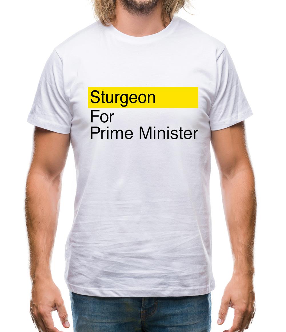 Sturgeon For Prime Minister Mens T-Shirt Sturgeon For Prime Minister Mens T-Shirt