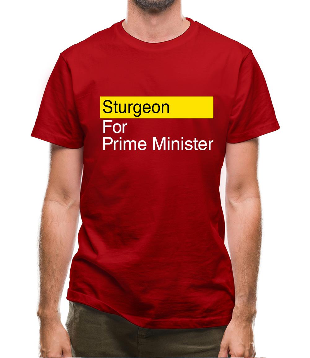 Sturgeon For Prime Minister Mens T-Shirt Sturgeon For Prime Minister Mens T-Shirt