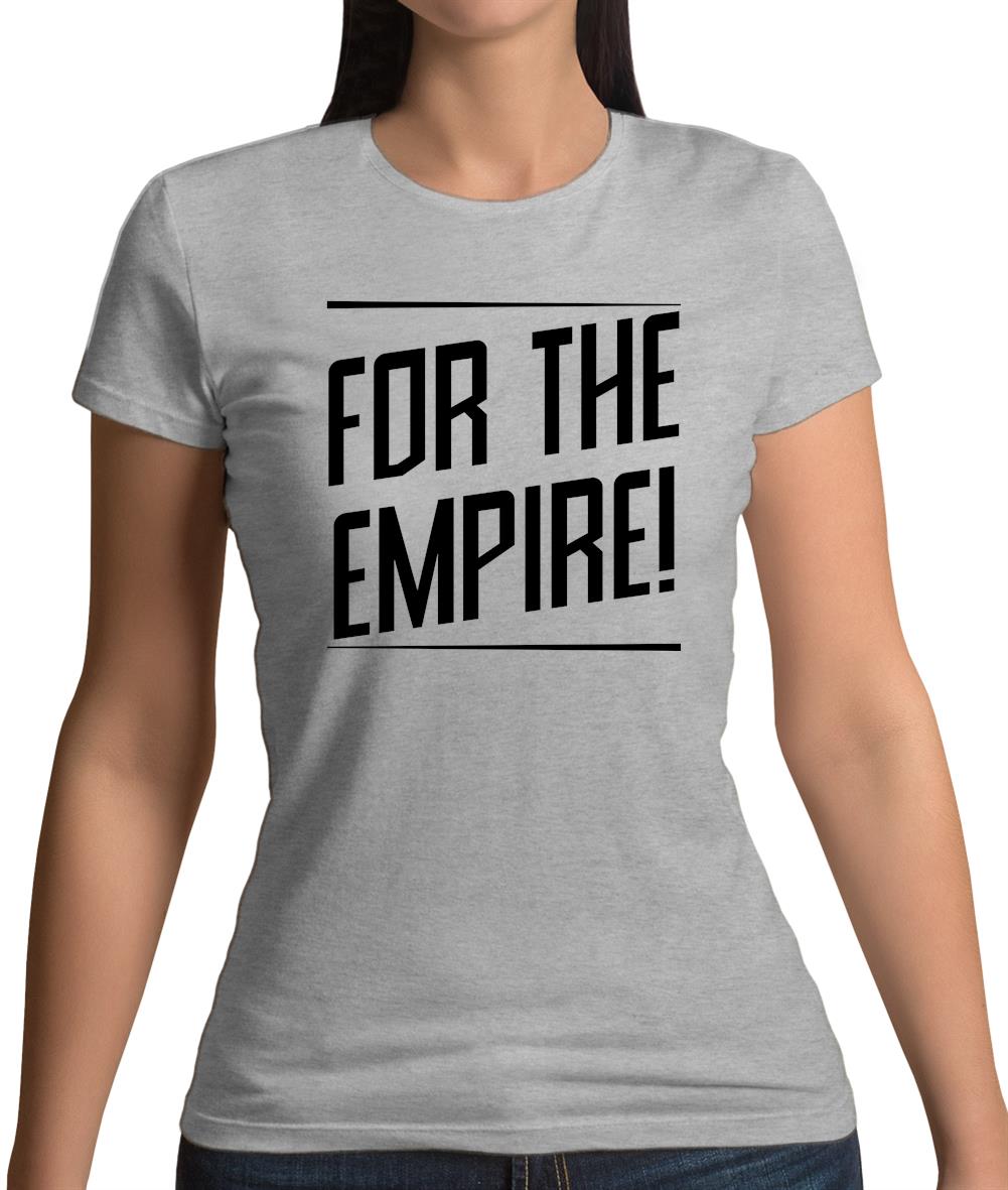 For The Empire Womens T-Shirt For The Empire Womens T-Shirt