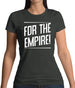 For The Empire Womens T-Shirt For The Empire Womens T-Shirt
