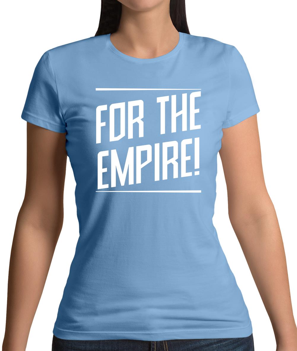 For The Empire Womens T-Shirt For The Empire Womens T-Shirt