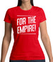 For The Empire Womens T-Shirt For The Empire Womens T-Shirt