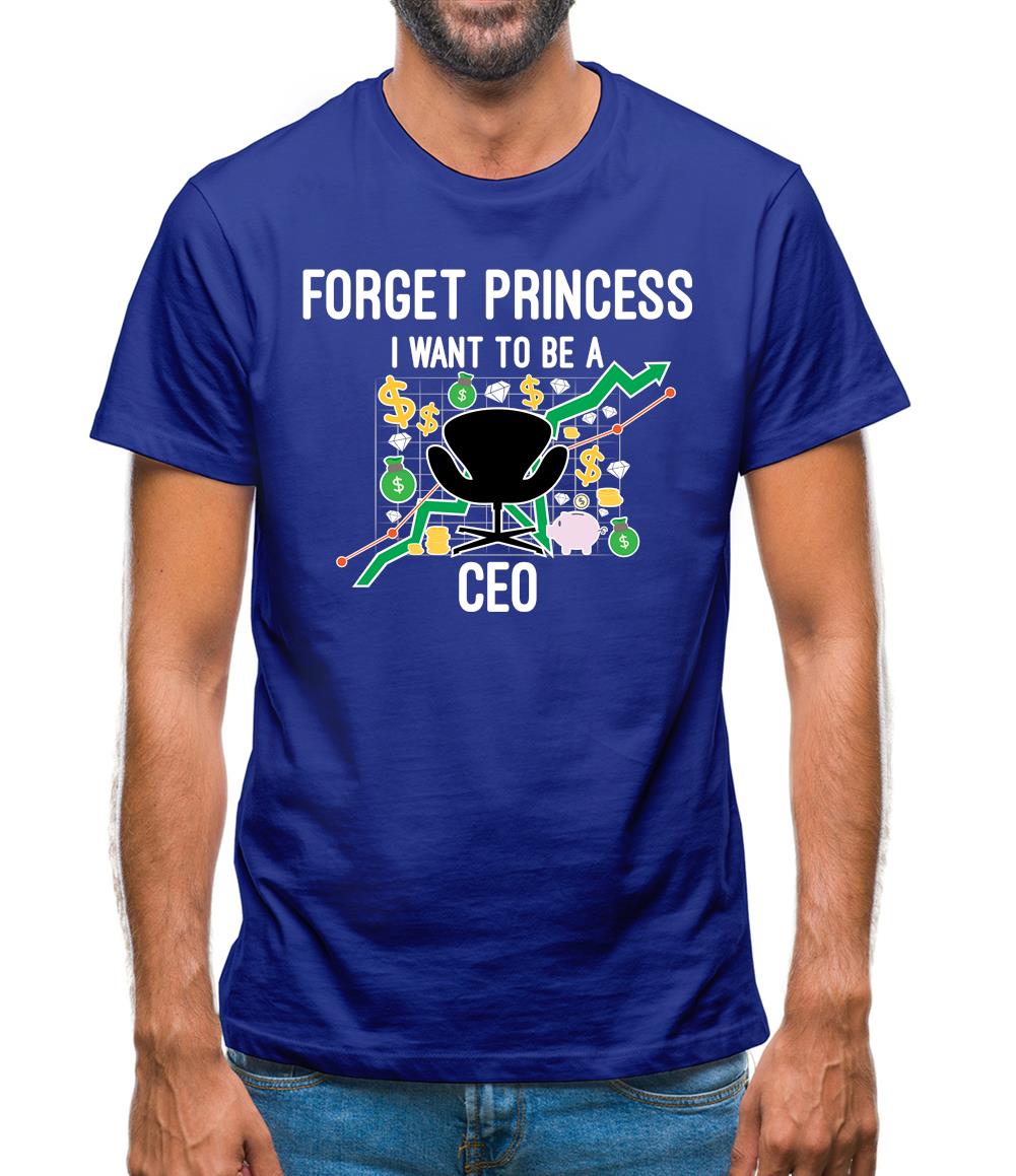 Forget Princess Ceo Mens T-Shirt Forget Princess Ceo Mens T-Shirt