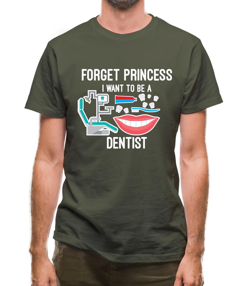 Forget Princess Dentist Mens T-Shirt Forget Princess Dentist Mens T-Shirt