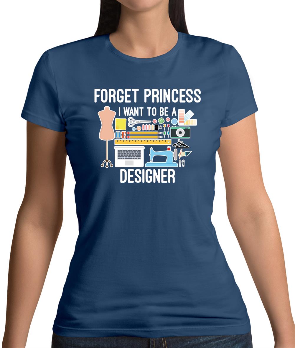 Forget Princess Designer Womens T-Shirt Forget Princess Designer Womens T-Shirt