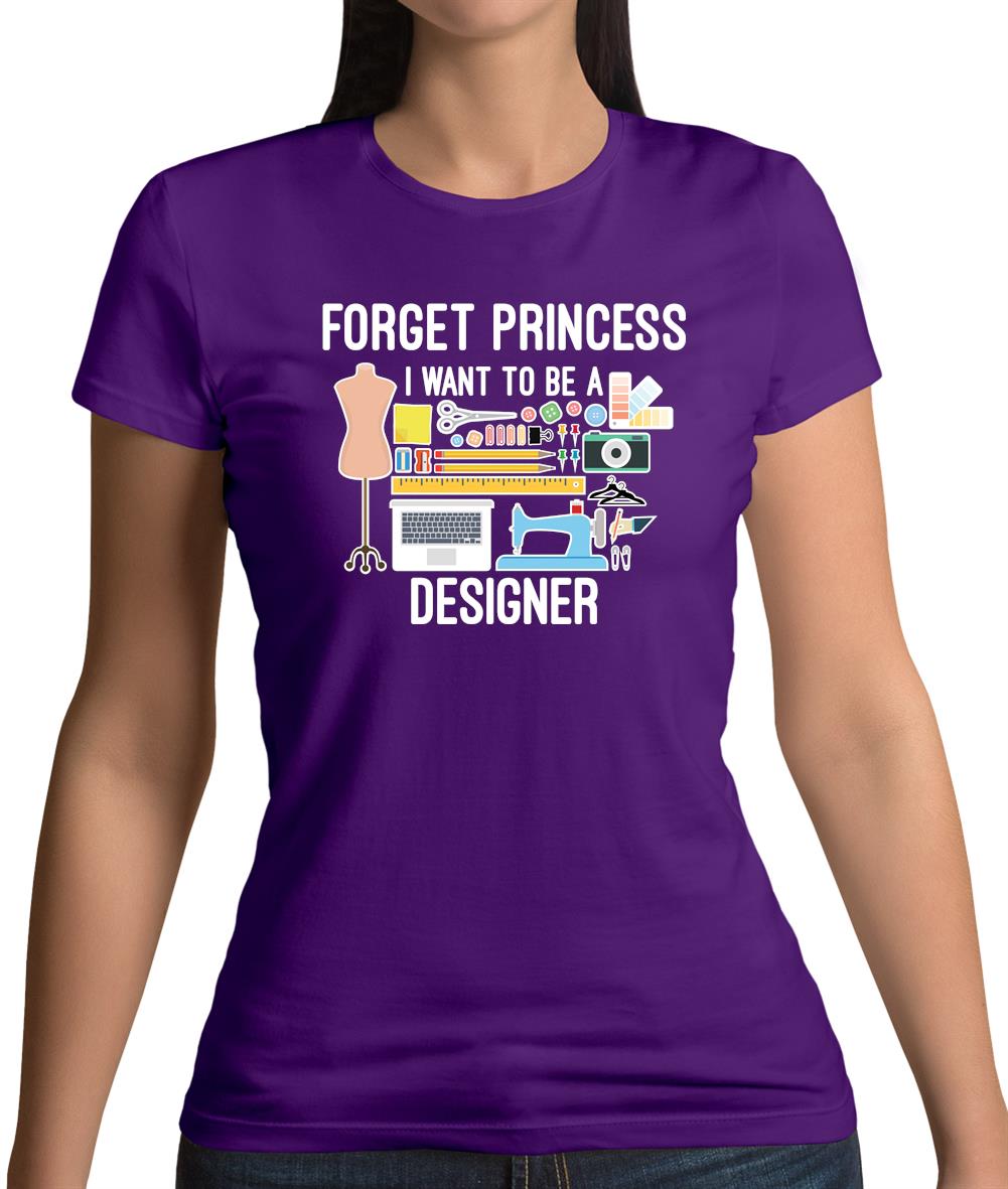 Forget Princess Designer Womens T-Shirt Forget Princess Designer Womens T-Shirt