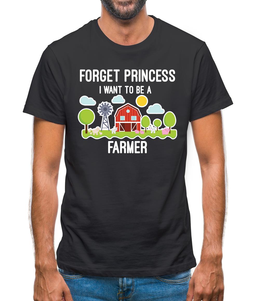 Forget Princess Farmer Mens T-Shirt Forget Princess Farmer Mens T-Shirt