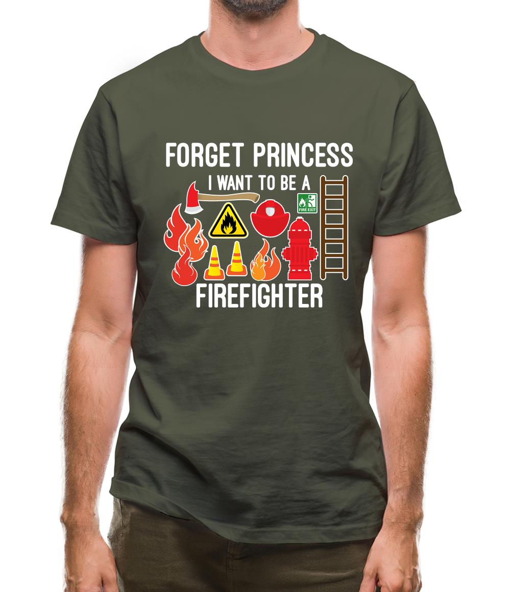 Forget Princess Firefighter Mens T-Shirt Forget Princess Firefighter Mens T-Shirt