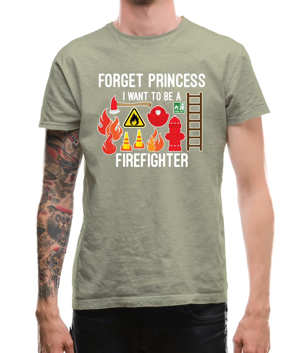 Forget Princess Firefighter Mens T-Shirt Forget Princess Firefighter Mens T-Shirt