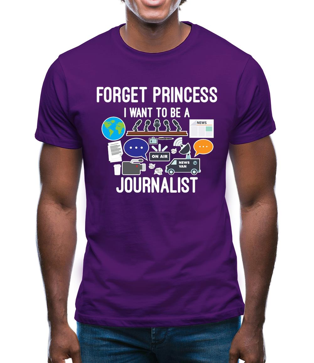 Forget Princess Journalist Mens T-Shirt Forget Princess Journalist Mens T-Shirt