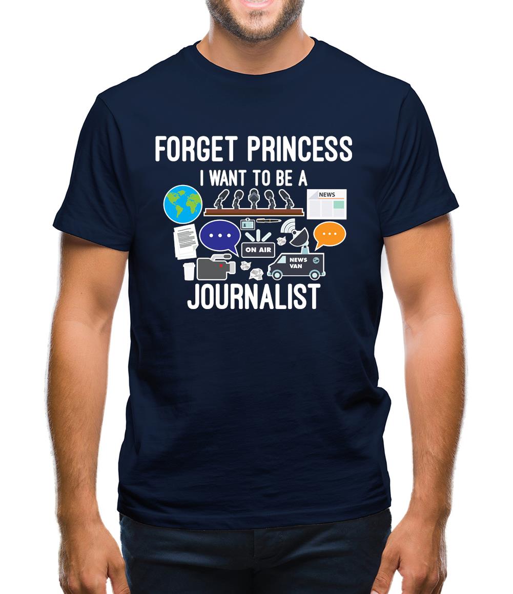 Forget Princess Journalist Mens T-Shirt Forget Princess Journalist Mens T-Shirt