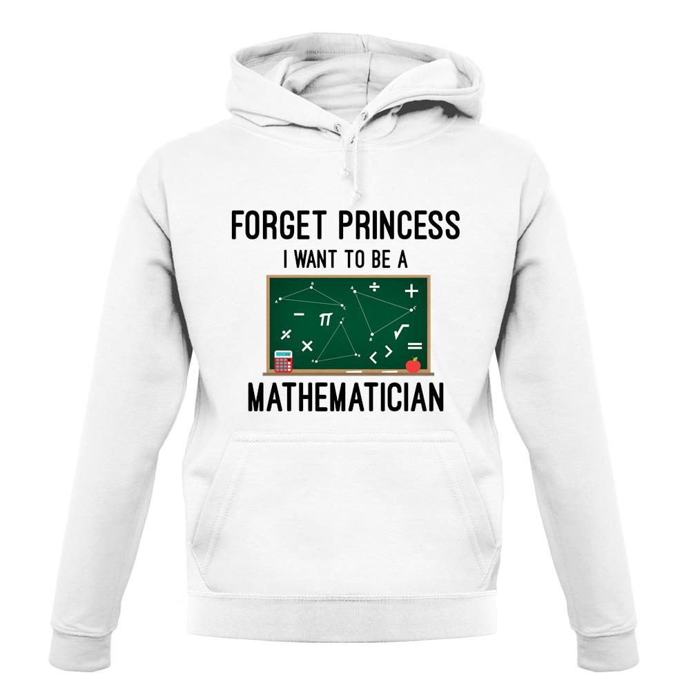 Forget Princess Maths unisex hoodie Forget Princess Maths unisex hoodie