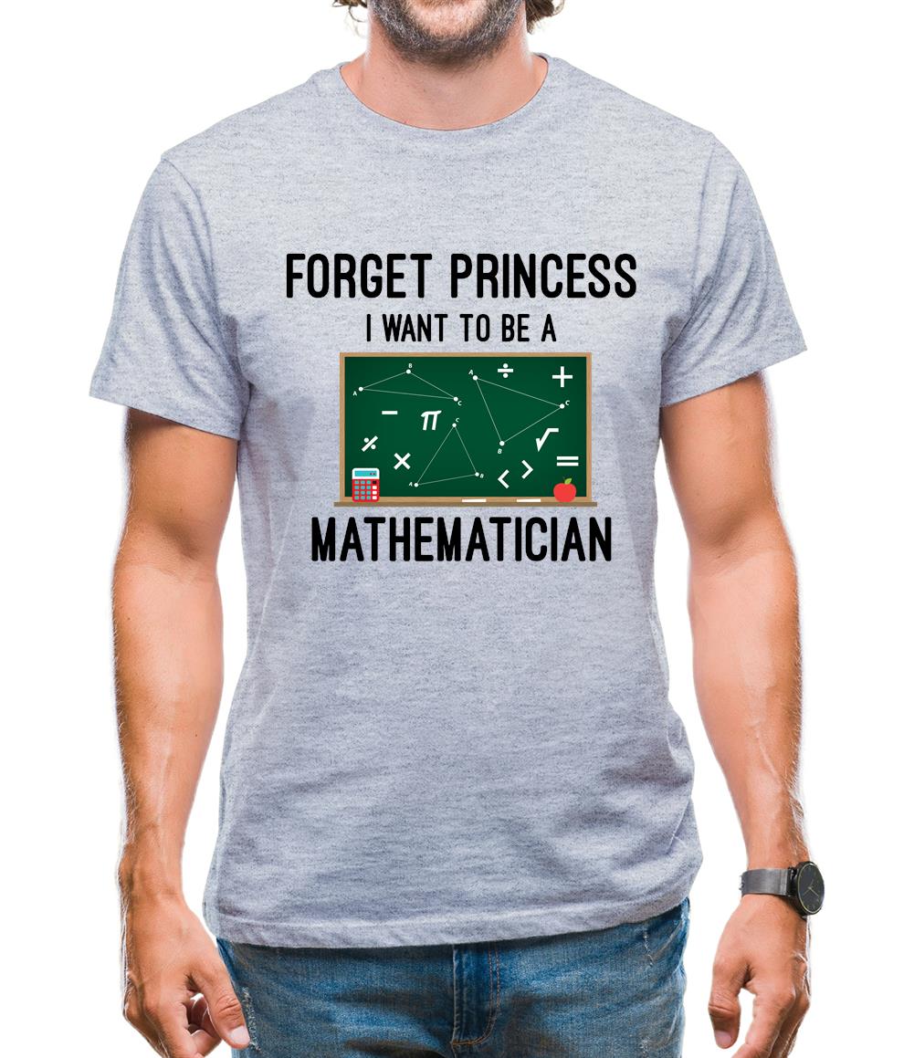 Forget Princess Maths Mens T-Shirt Forget Princess Maths Mens T-Shirt