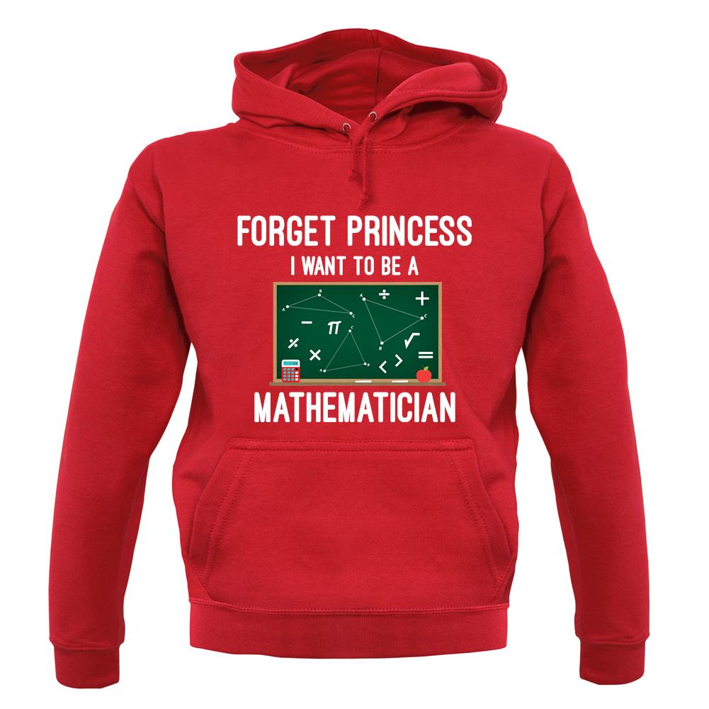 Forget Princess Maths unisex hoodie Forget Princess Maths unisex hoodie