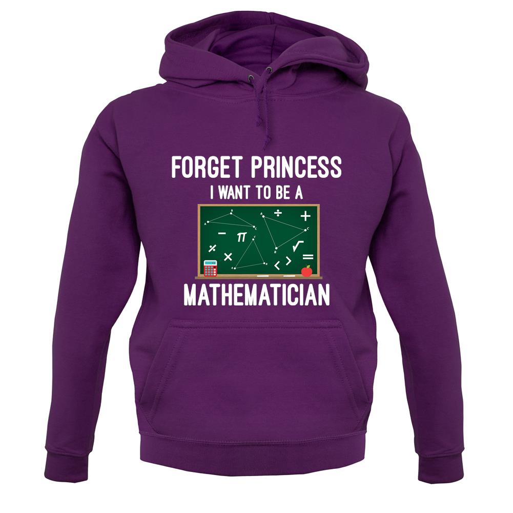 Forget Princess Maths unisex hoodie Forget Princess Maths unisex hoodie