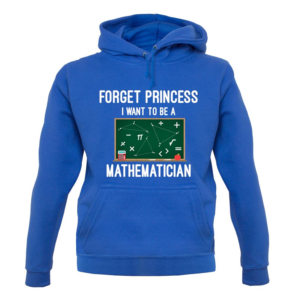 Forget Princess Maths unisex hoodie Forget Princess Maths unisex hoodie