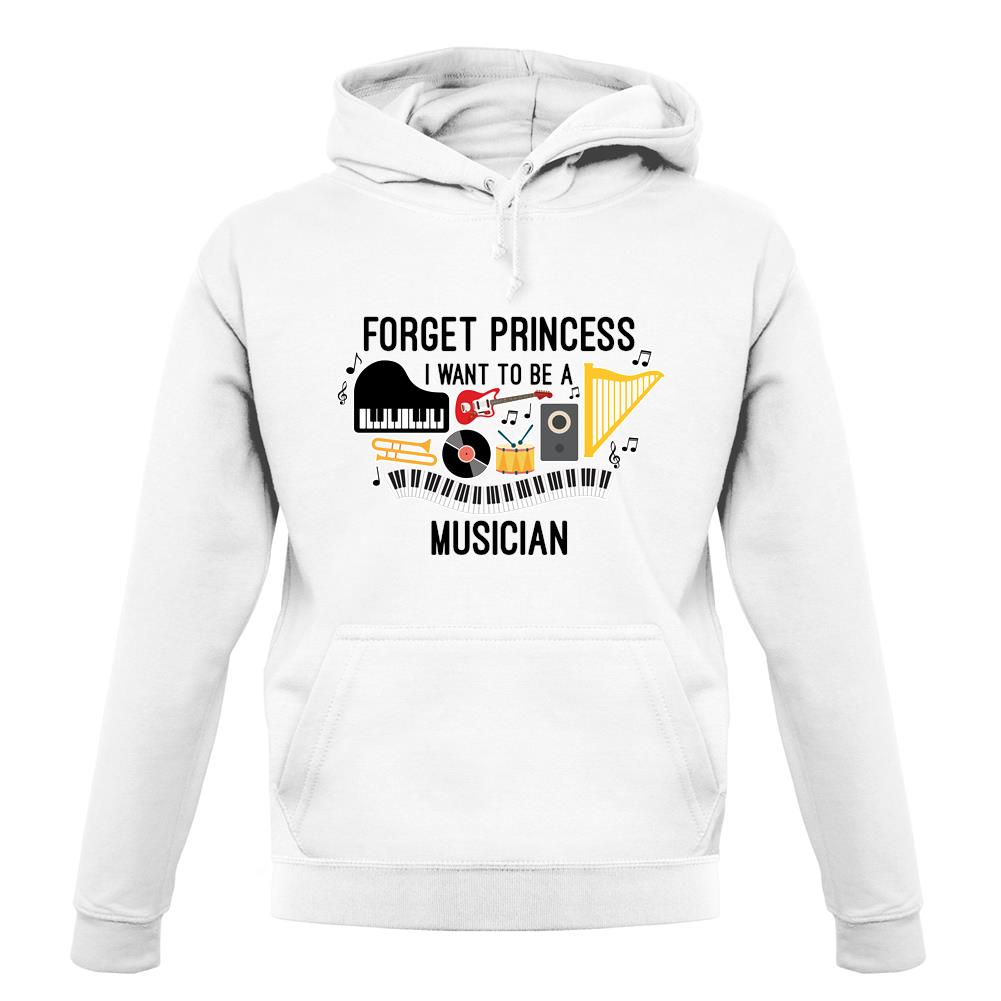 Forget Princess Musician unisex hoodie Forget Princess Musician unisex hoodie
