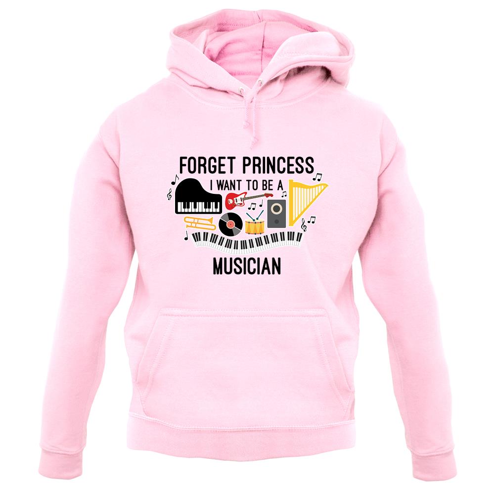 Forget Princess Musician unisex hoodie Forget Princess Musician unisex hoodie