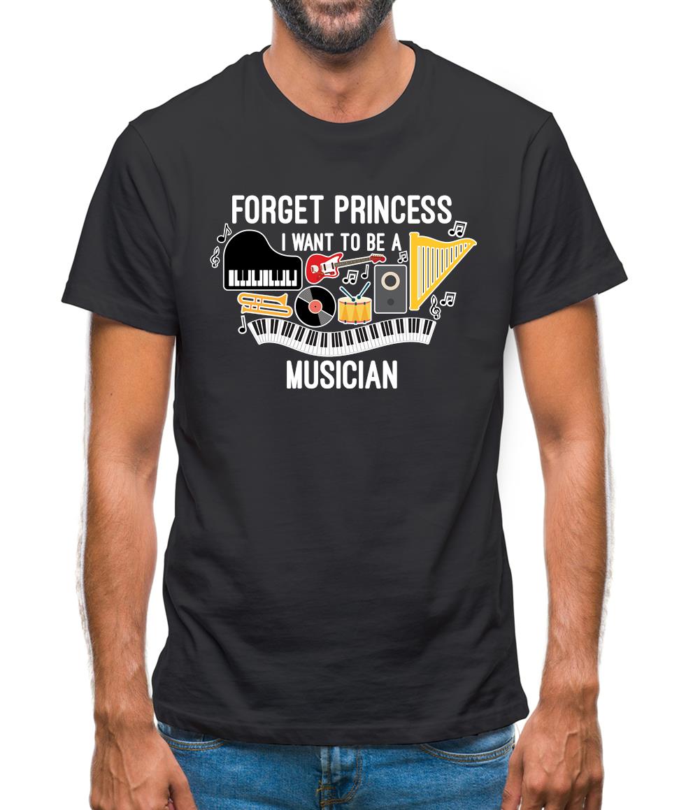 Forget Princess Musician Mens T-Shirt Forget Princess Musician Mens T-Shirt