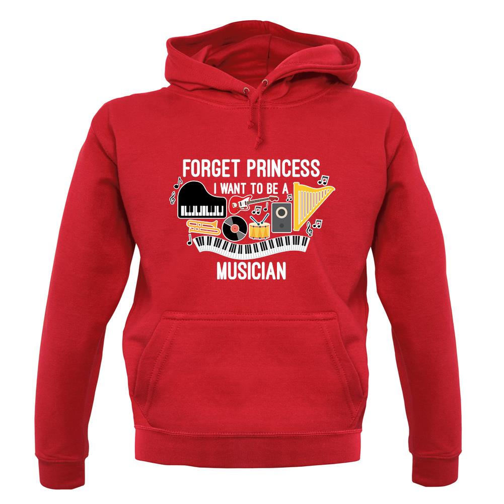 Forget Princess Musician unisex hoodie Forget Princess Musician unisex hoodie