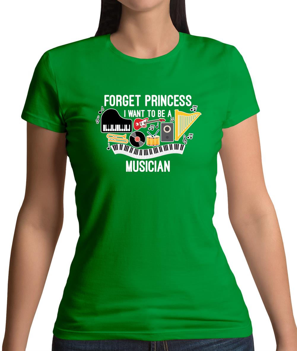 Forget Princess Musician Womens T-Shirt Forget Princess Musician Womens T-Shirt