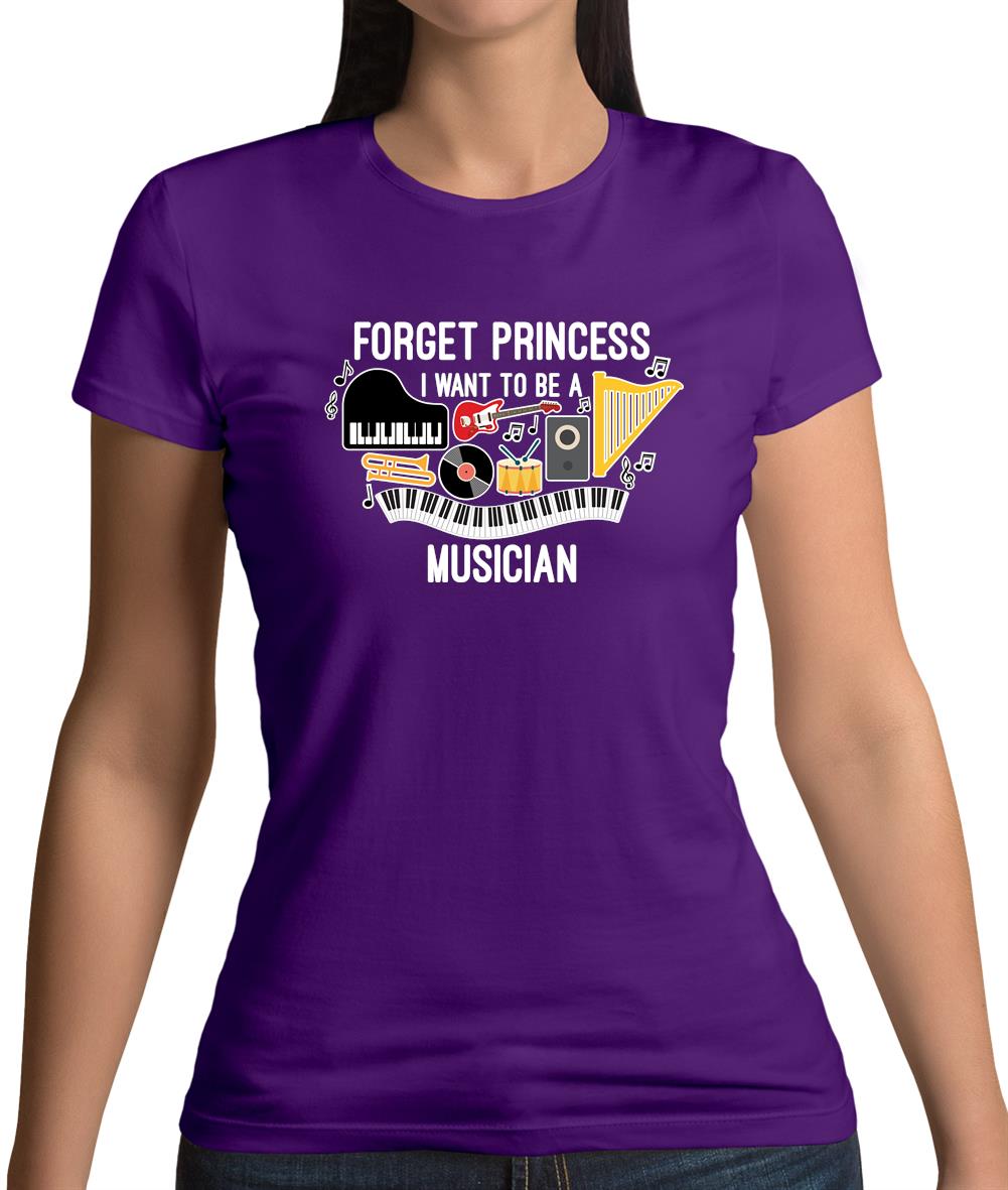Forget Princess Musician Womens T-Shirt Forget Princess Musician Womens T-Shirt