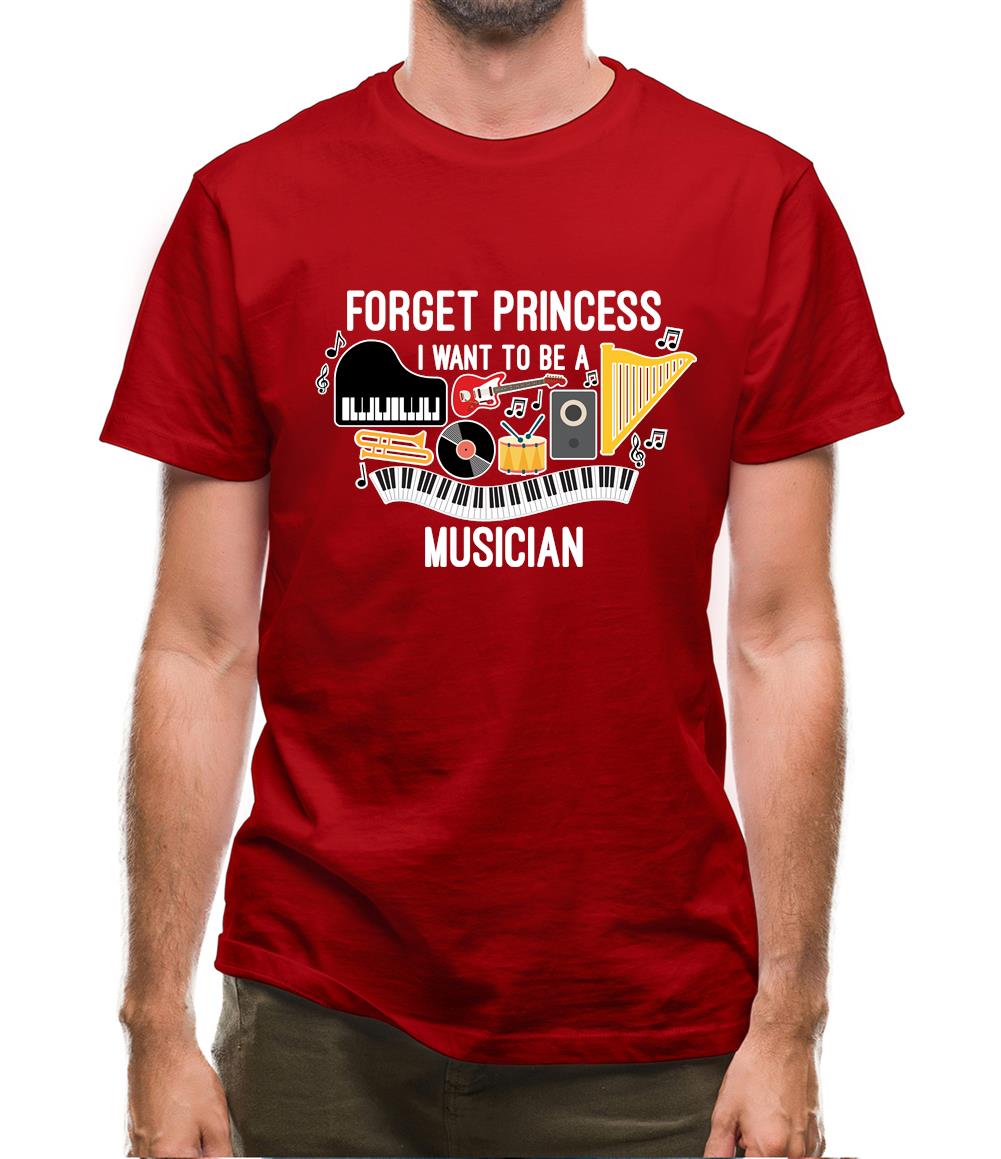 Forget Princess Musician Mens T-Shirt Forget Princess Musician Mens T-Shirt