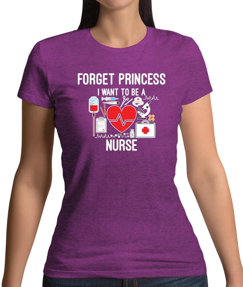 Forget Princess Nurse Womens T-Shirt Forget Princess Nurse Womens T-Shirt