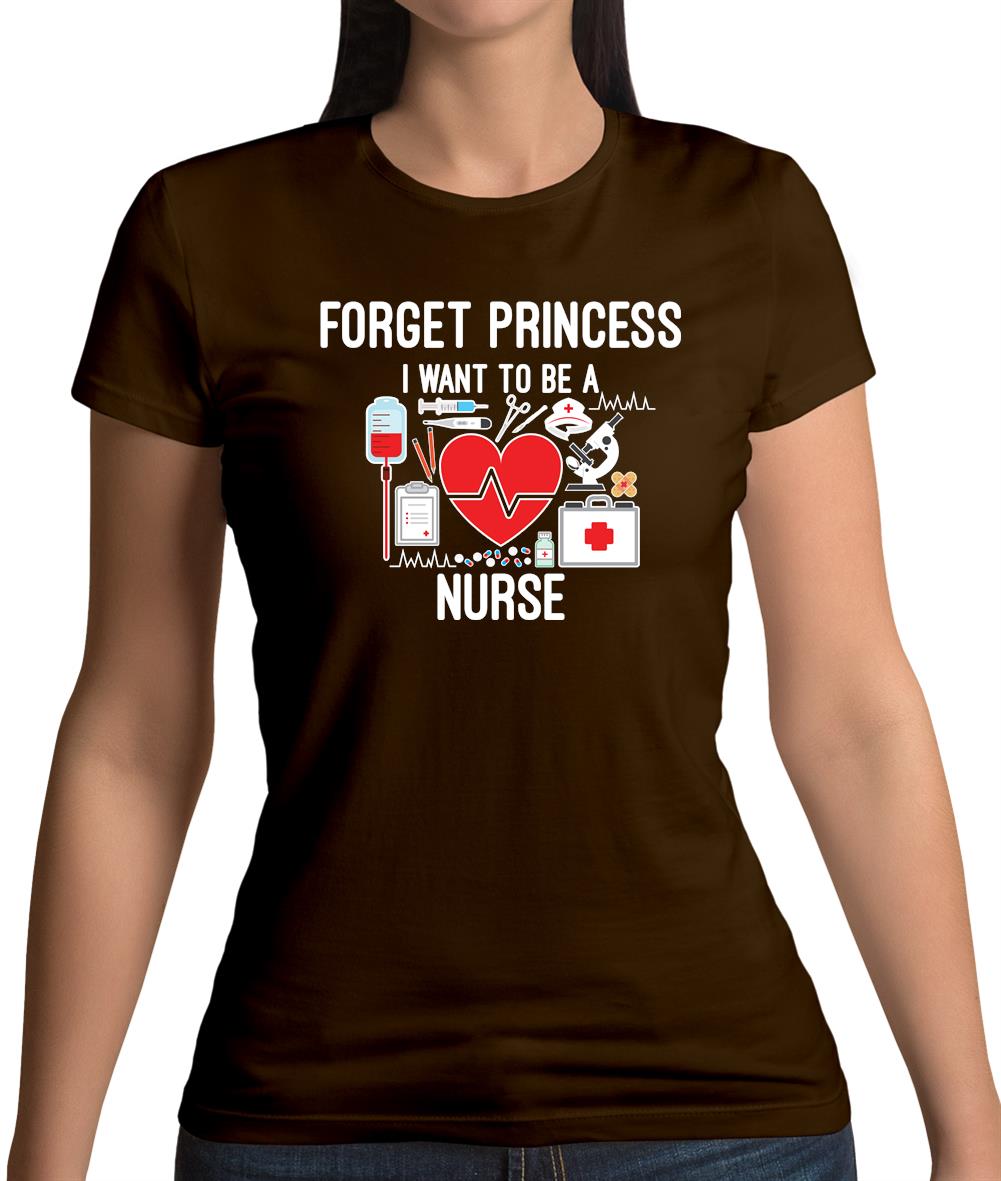 Forget Princess Nurse Womens T-Shirt Forget Princess Nurse Womens T-Shirt