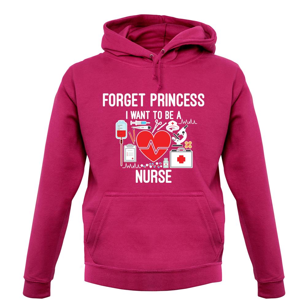 Forget Princess Nurse unisex hoodie Forget Princess Nurse unisex hoodie