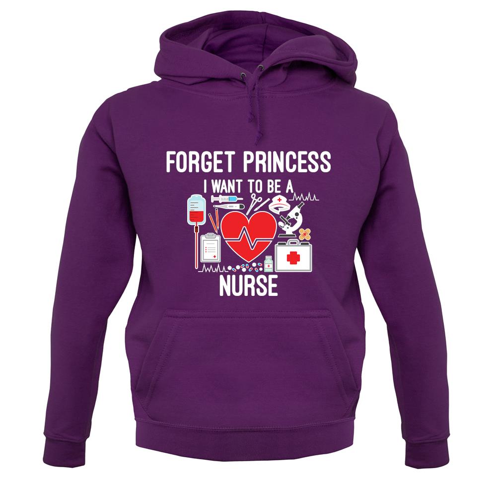 Forget Princess Nurse unisex hoodie Forget Princess Nurse unisex hoodie