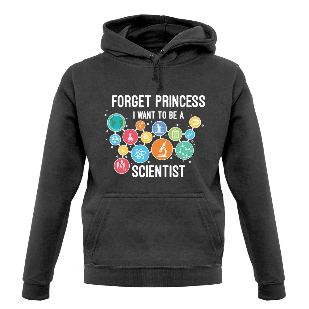 Forget Princess Scientist unisex hoodie Forget Princess Scientist unisex hoodie