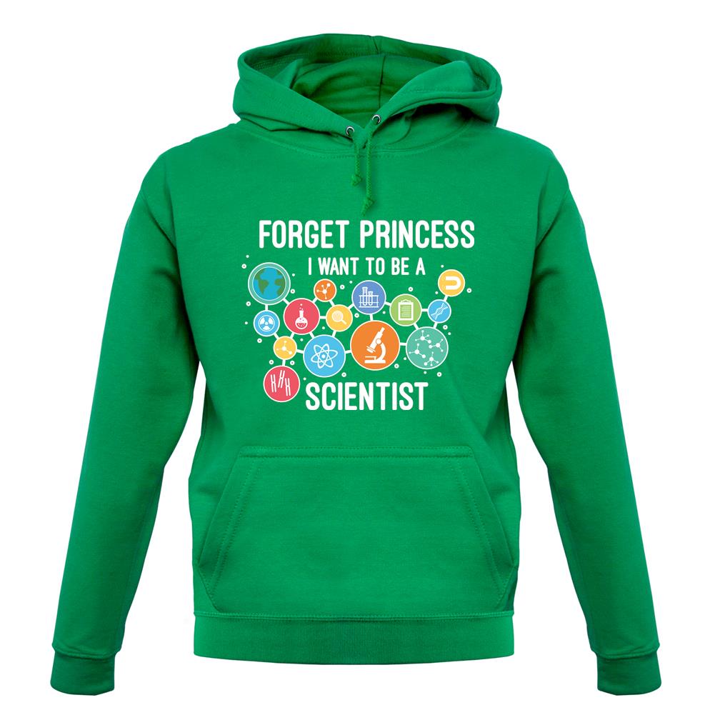 Forget Princess Scientist unisex hoodie Forget Princess Scientist unisex hoodie