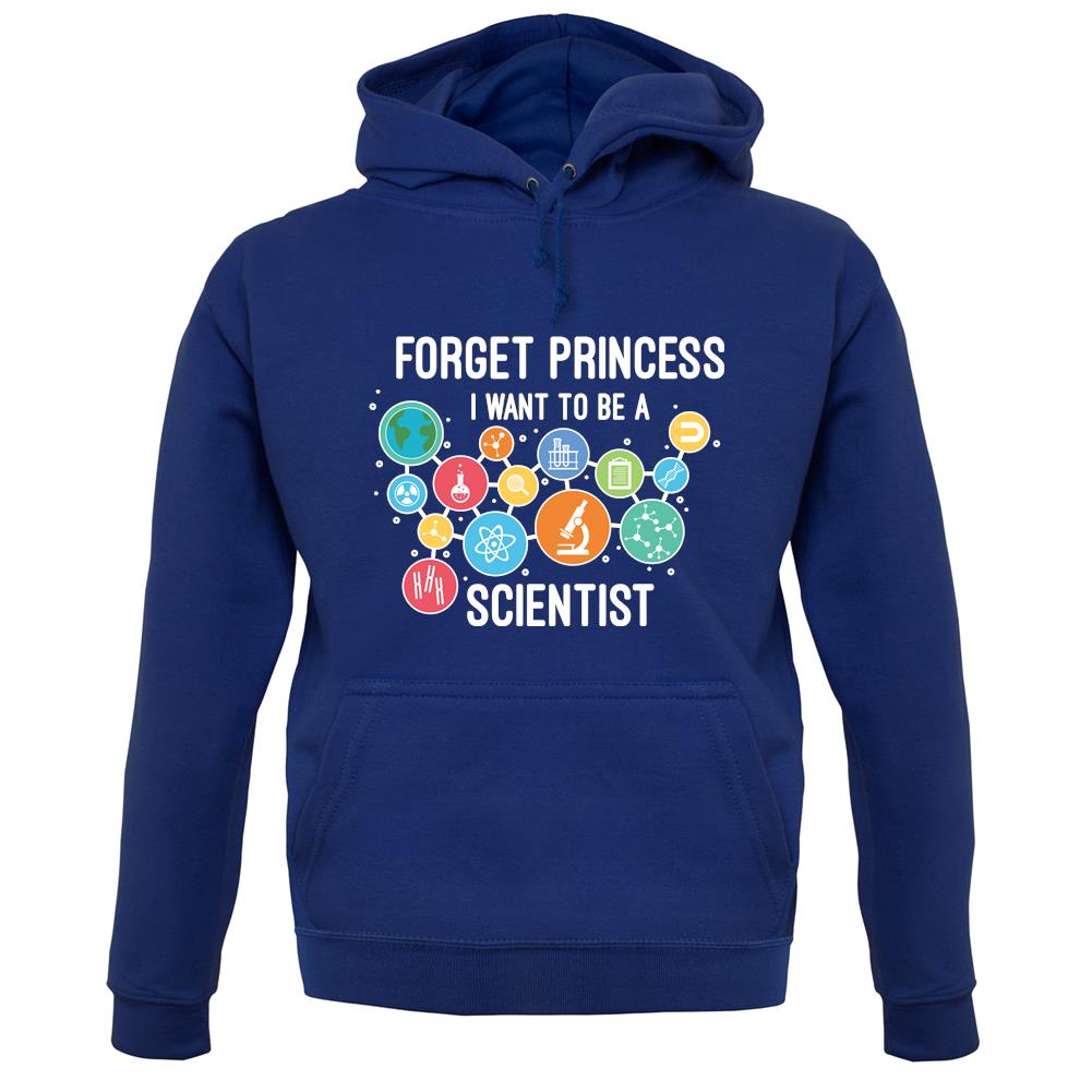 Forget Princess Scientist unisex hoodie Forget Princess Scientist unisex hoodie