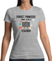 Forget Princess Teacher Womens T-Shirt Forget Princess Teacher Womens T-Shirt