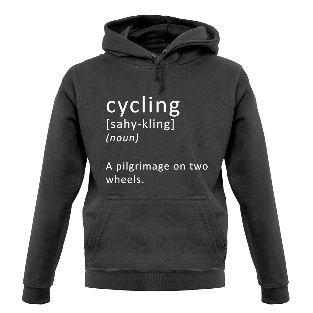 Funny Definition Of Cycling unisex hoodie Funny Definition Of Cycling unisex hoodie