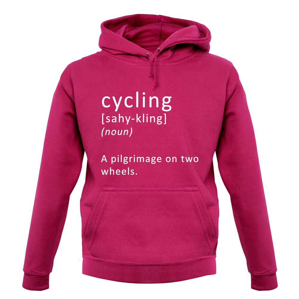 Funny Definition Of Cycling unisex hoodie Funny Definition Of Cycling unisex hoodie