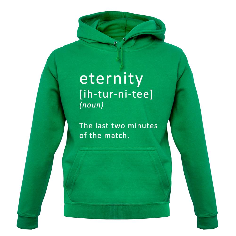 Funny Definition Of Eternity unisex hoodie Funny Definition Of Eternity unisex hoodie