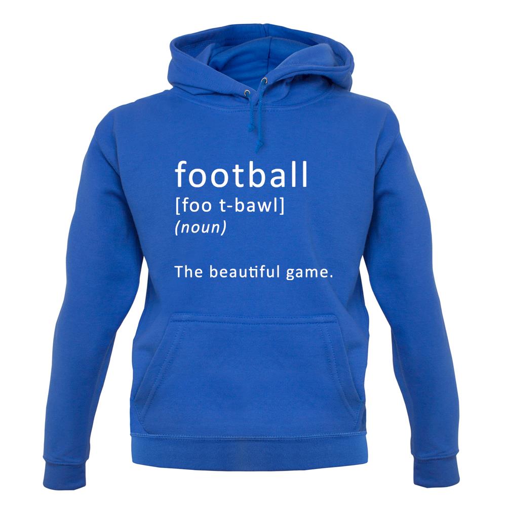 Funny Definition Of Football unisex hoodie Funny Definition Of Football unisex hoodie