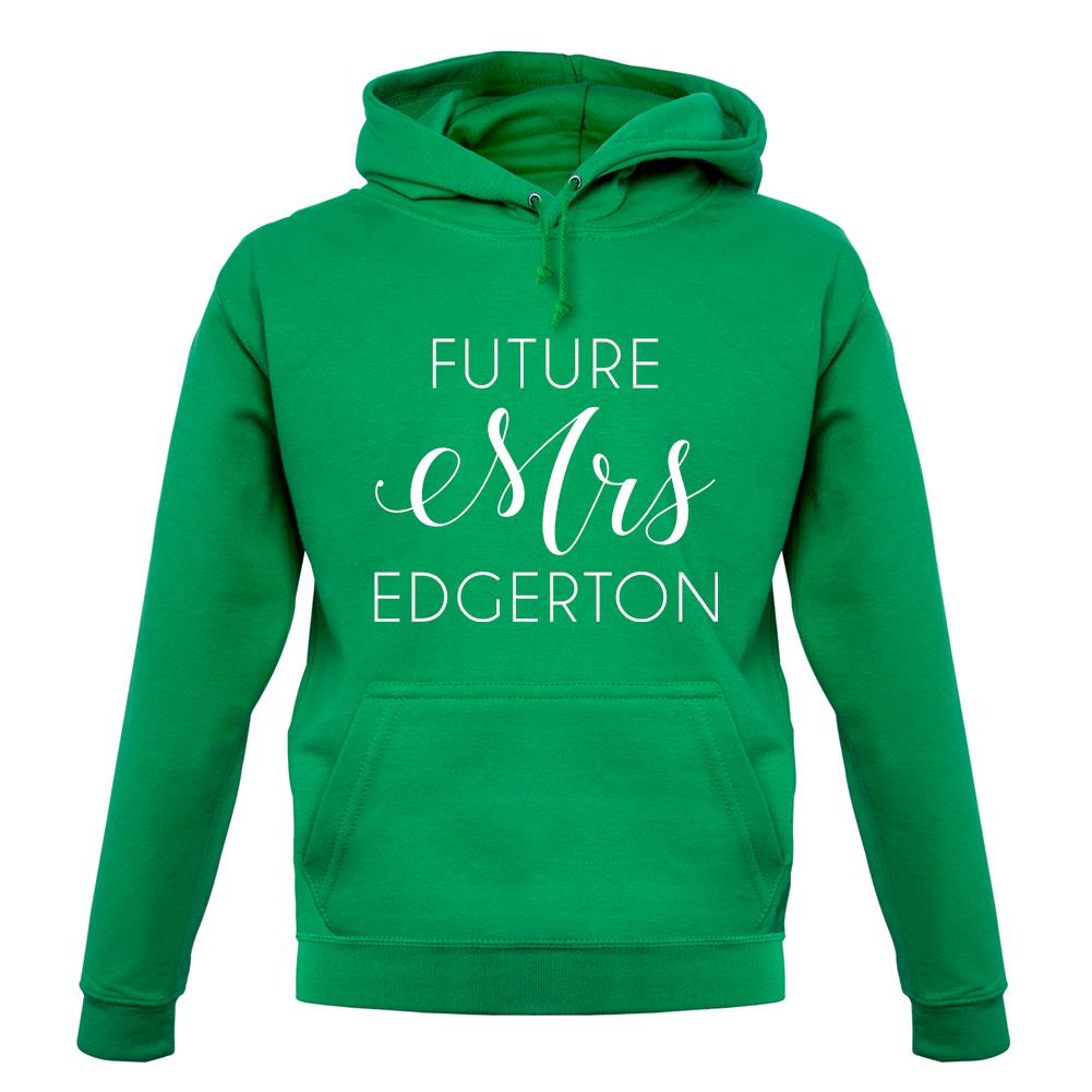 Future Mrs Edgerton unisex hoodie Future Mrs Edgerton unisex hoodie