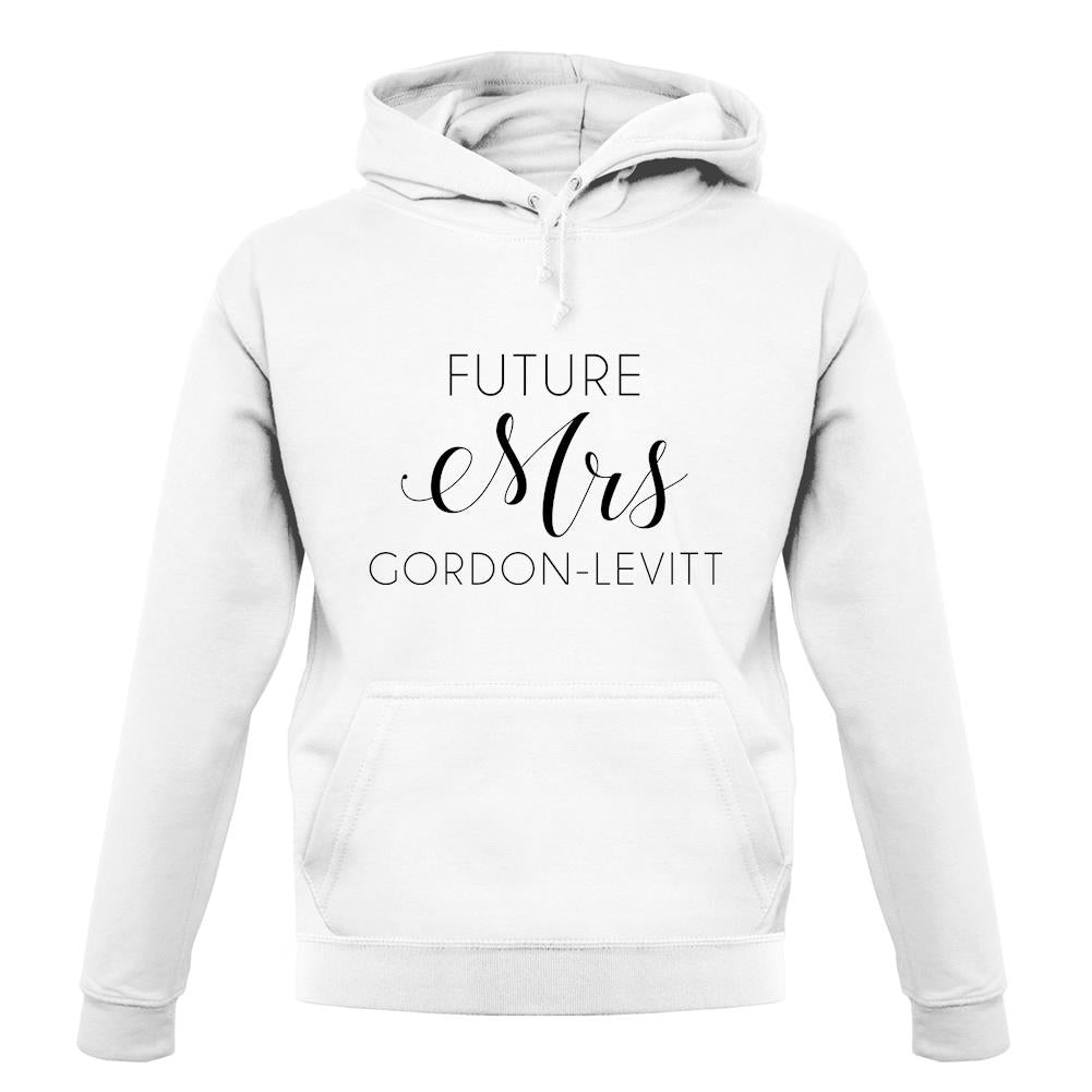 Future Mrs Gordonlevitt unisex hoodie Future Mrs Gordonlevitt unisex hoodie