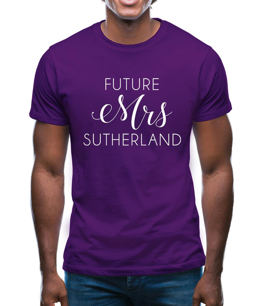Future Mrs Sutherland Mens T-Shirt Future Mrs Sutherland Mens T-Shirt
