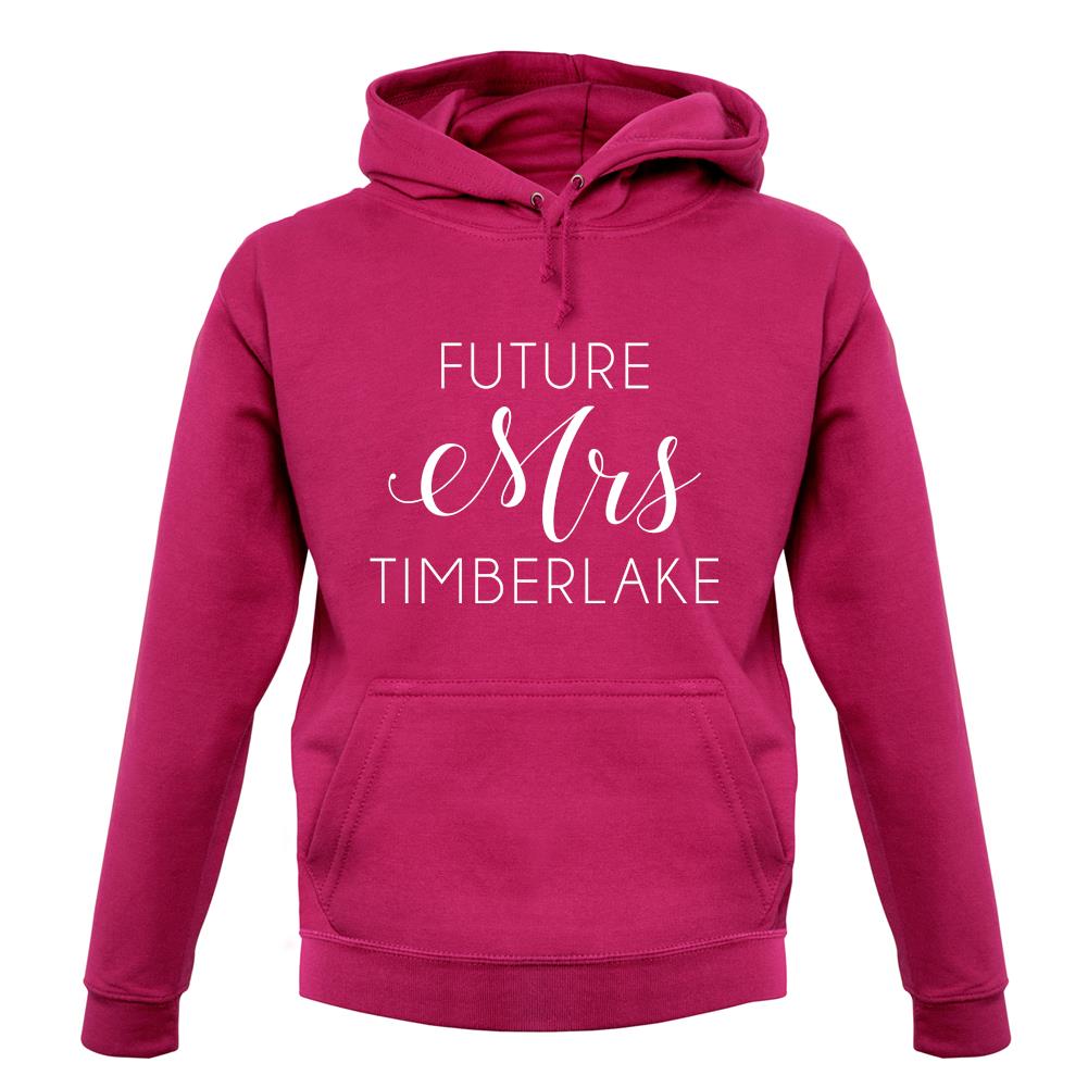 Future Mrs Timberlake unisex hoodie Future Mrs Timberlake unisex hoodie