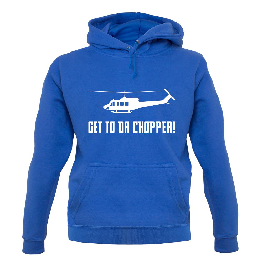 Get To Da Chopper unisex hoodie Get To Da Chopper unisex hoodie