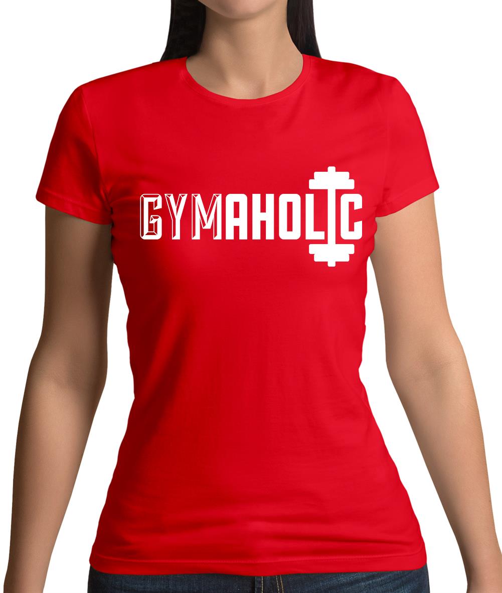Gymaholic Womens T-Shirt Gymaholic Womens T-Shirt