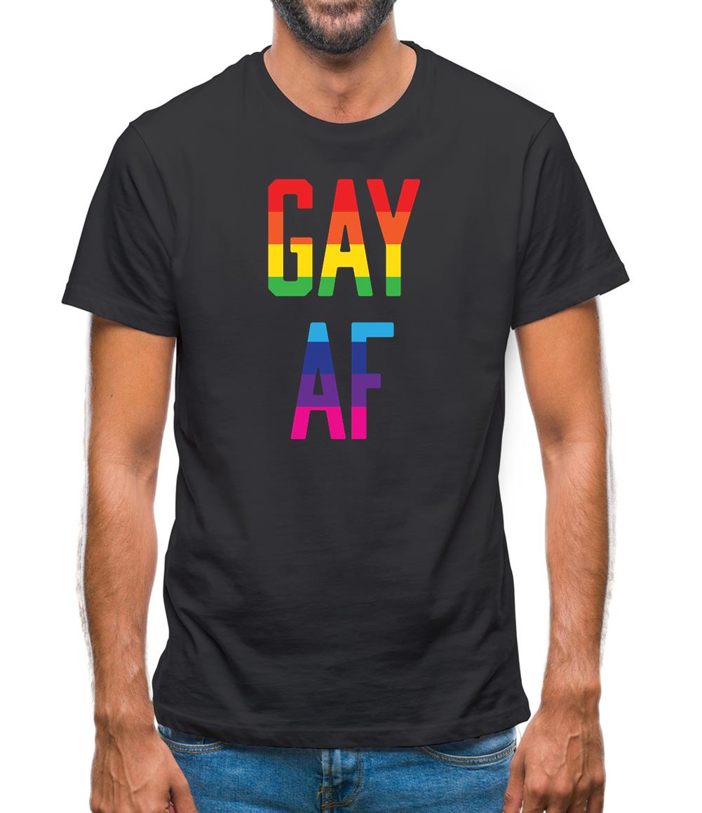 Gay Af Mens T-Shirt Gay Af Mens T-Shirt