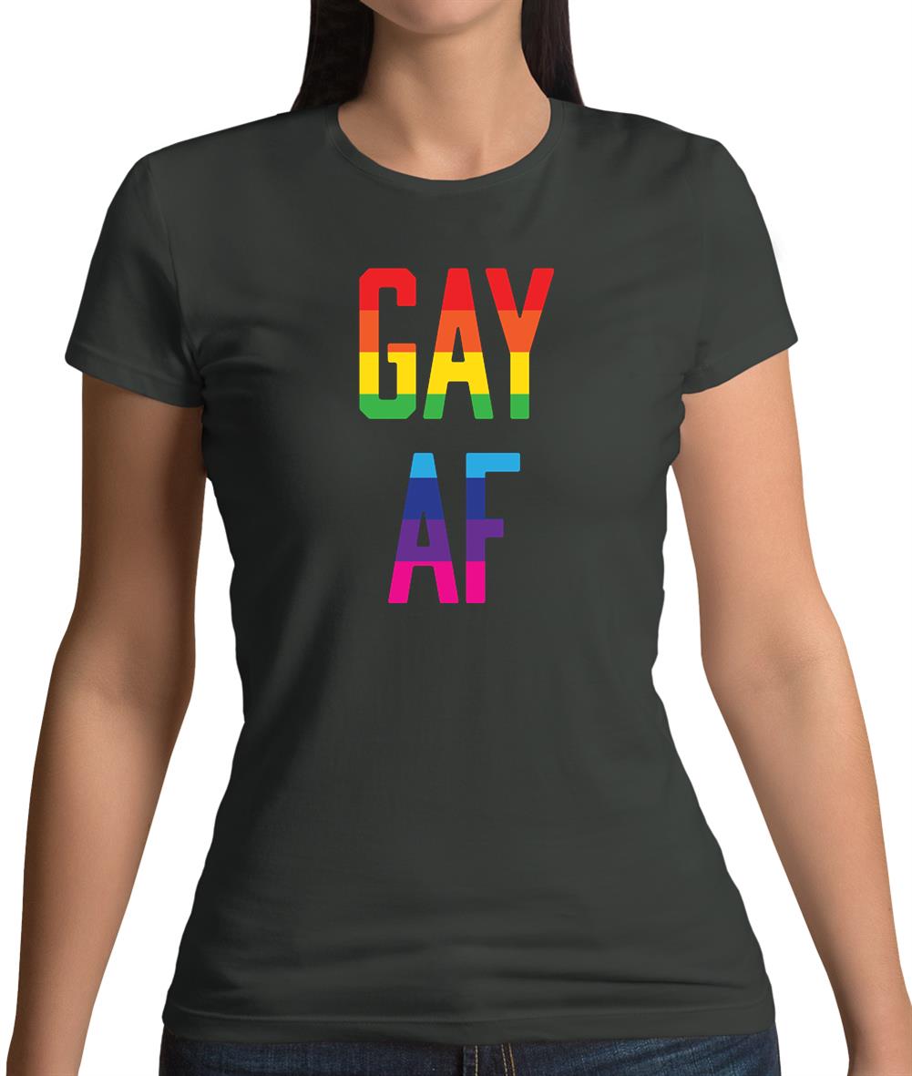Gay Af Womens T-Shirt Gay Af Womens T-Shirt