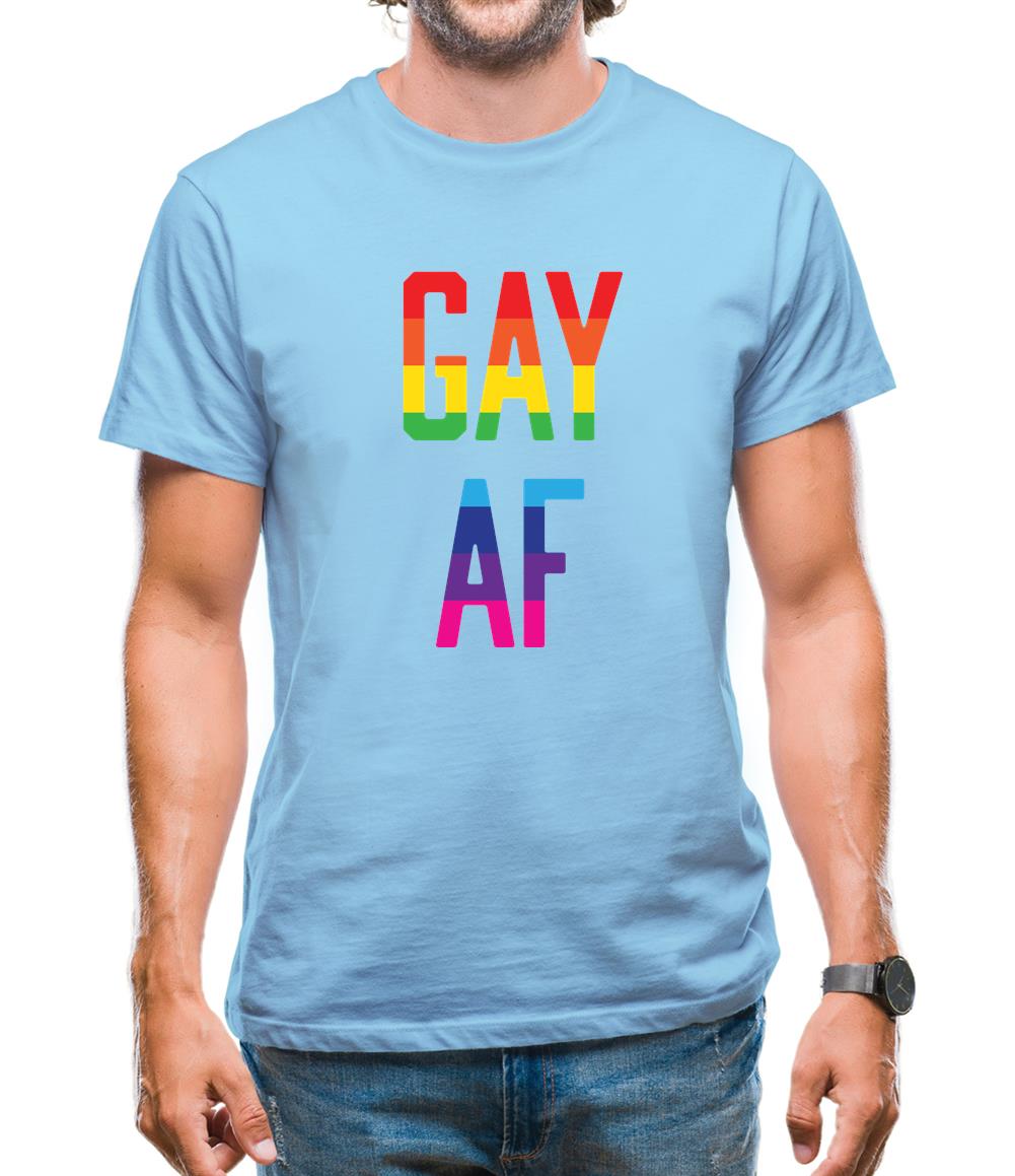 Gay Af Mens T-Shirt Gay Af Mens T-Shirt